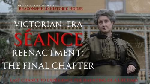 Promotional poster for a séance reenactment at Beaconsfield Historic House. The background features a dark, blurred figure in front of Beaconsfield Historic House