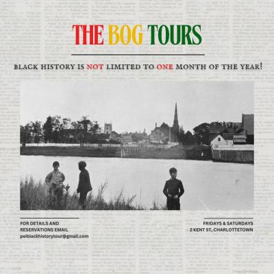 Image of Charlottetown waterfront - Text: Bog Tours. Black History is not limited to one month of the year