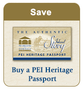 Image that shows the PEI Museum and Heritage Foundation Passport. The image shows the text "Save Buy a PEI Heritage Passport"